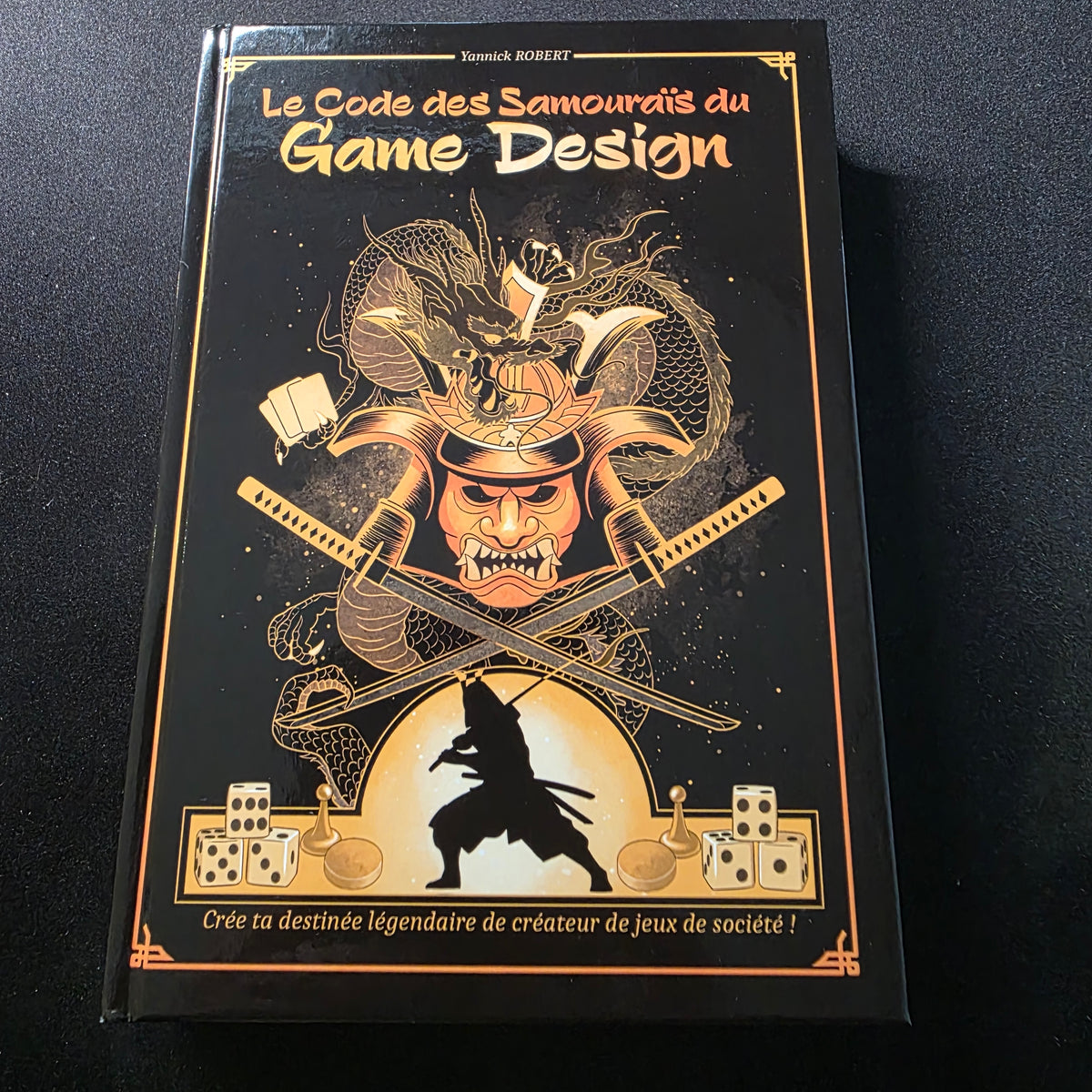 Le Code des Samouraïs du Game Design (Version dédicacée par l'Auteur)